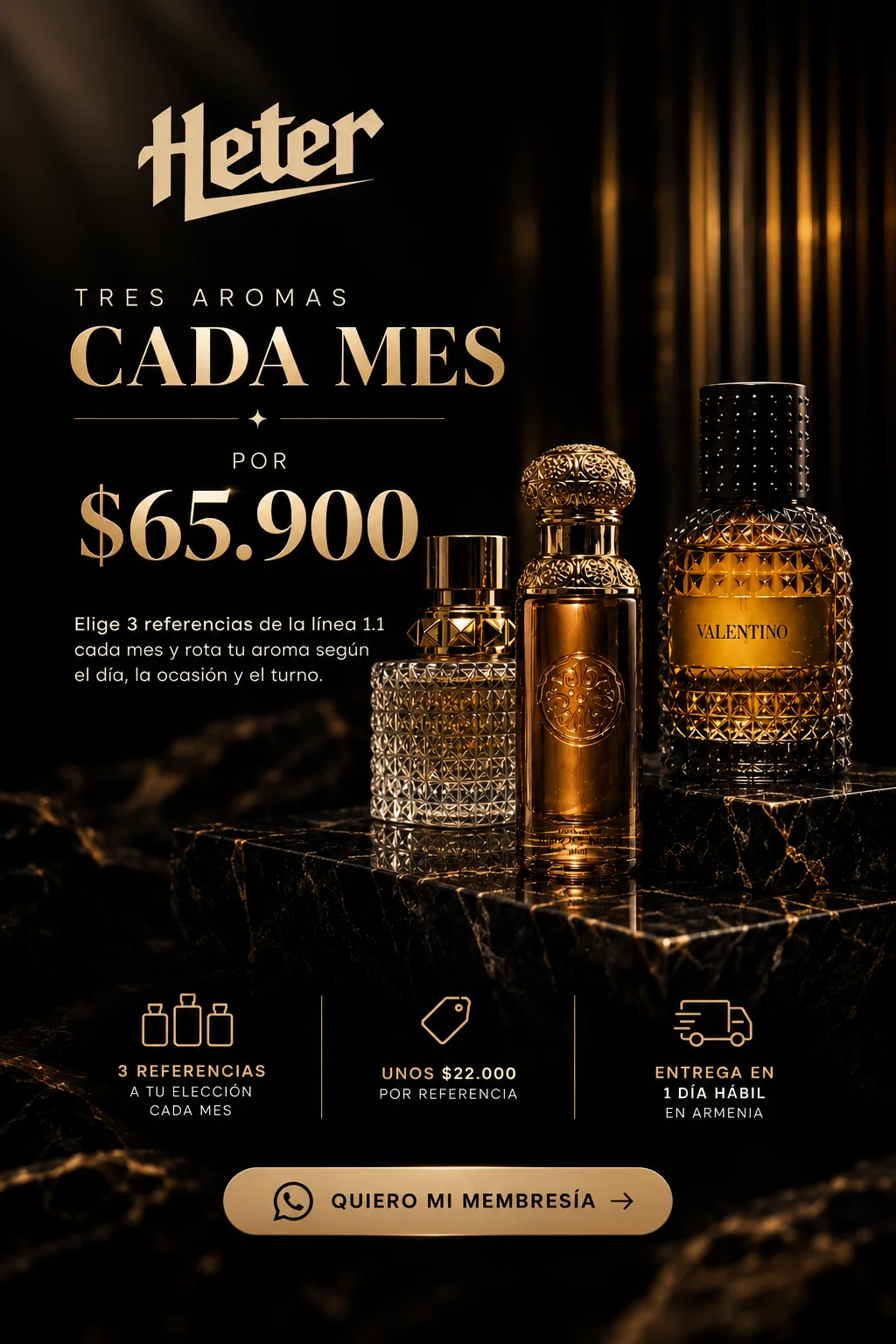 Membresía Heter: tres aromas cada mes por $65.900. 3 referencias a tu elección, unos $22.000 por referencia y entrega en 1 día hábil en Armenia.